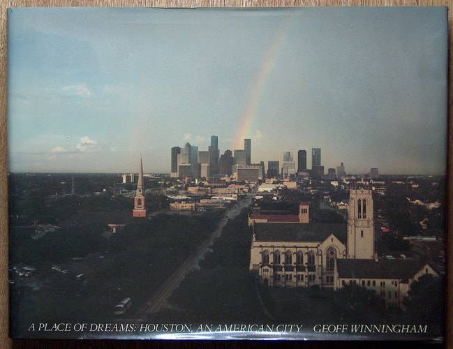 A Place of Dreams: Houston, an American City