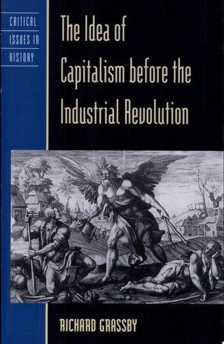The Idea of Capitalism Before the Industrial Revolution