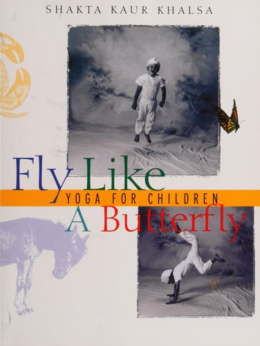 Fly Like a Butterfly: Yoga for Children