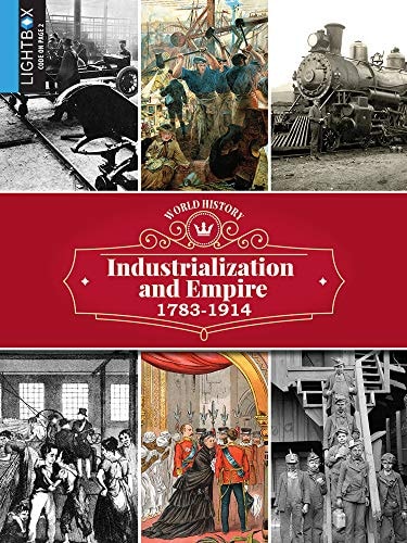 Industrialization and Empire 1783-1914 (World History)