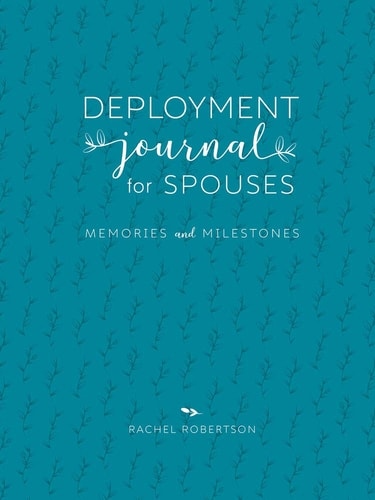 Deployment Journal for Spouses: Memories and Milestones