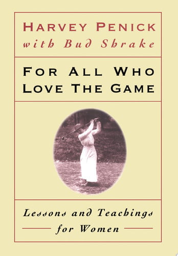 For All Who Love the Game: Lessons and Teachings for Women