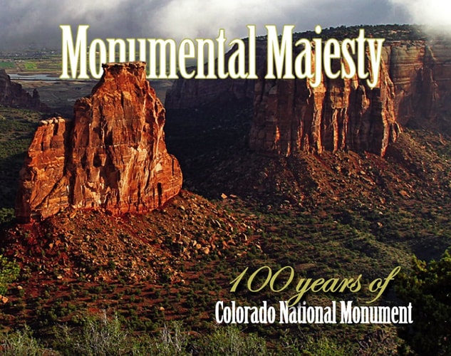 Monumental Majesty: 100 Years of Colorado National Monument