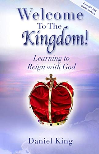 Welcome to the Kingdom: Learning to Reign with God