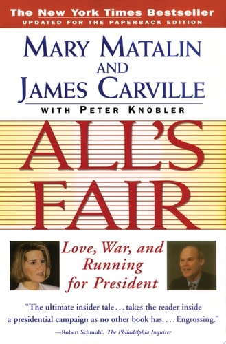 All's Fair: Love, War and Running for President