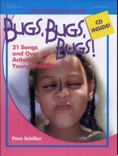 Bugs, Bugs, Bugs: 21 Songs and Over 250 Activities for Young Children (Pam Schiller Book/CD Series)