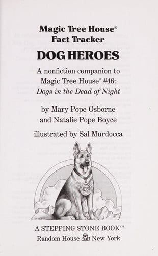 Dog Heroes A Nonfiction Companion to Magic Tree House Merlin Mission #18: Dogs in the Dead of Night