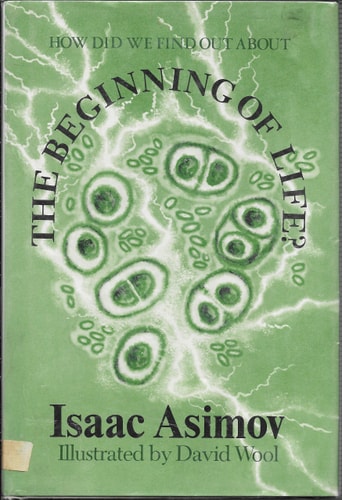 How did we find out about the beginning of life? (How did we find out--series)