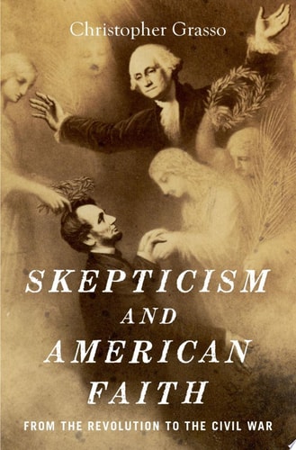 Skepticism and American Faith: from the Revolution to the Civil War