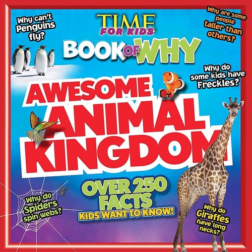 Awesome Animal Kingdom (TIME For Kids Book of WHY) (TIME for Kids Big Books of WHY)