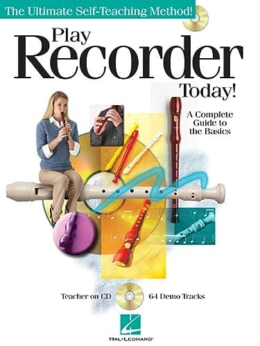Play Recorder Today: A Complete Guide to the Basics (Bk/Online Audio) (The Ultimte Self-Teaching Method!)