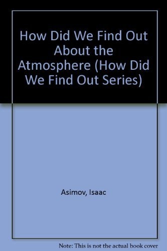 How Did We Find Out About the Atmosphere (How Did We Find Out Series)
