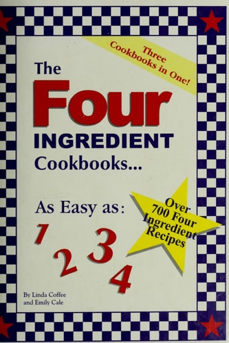 The Four Ingredient Cookbooks-Three Cookbooks in One!
