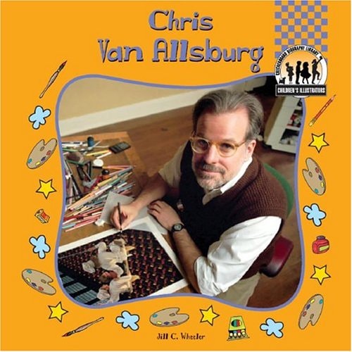 Chris Van Allsburg (CHILDREN'S ILLUSTRATORS SET I)