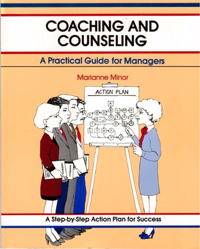 Coaching and Counseling: A Practical Guide for Managers (A Fifty-Minute Series Book)