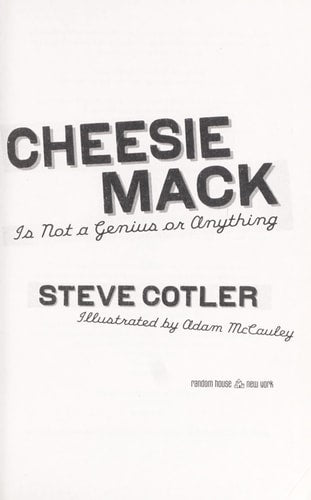 Cheesie Mack Is Not a Genius or Anything