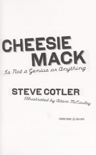 Cheesie Mack Is Not a Genius or Anything