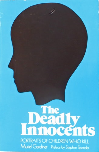 The Deadly Innocents: Portraits of Children Who Kill