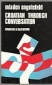 Croation Through Conversation/ Hrvatski U Razgovoru