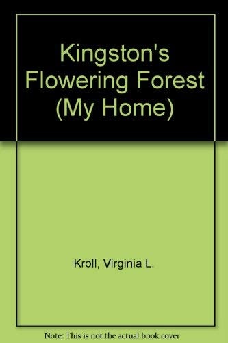 Kingston's Flowering Forest (My Home)