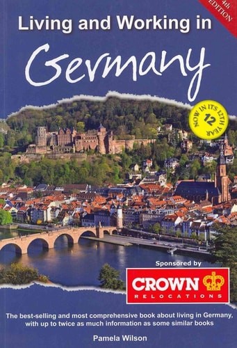 Living and Working in Germany: A Survival Handbook