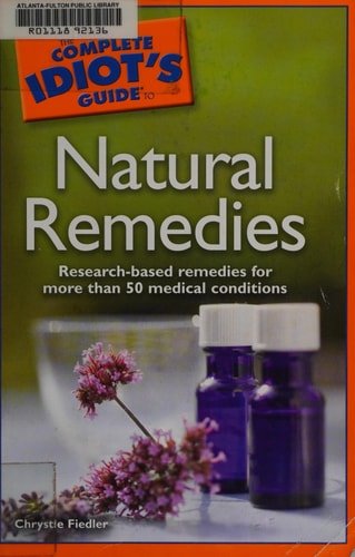 The Complete Idiot's Guide to Natural Remedies