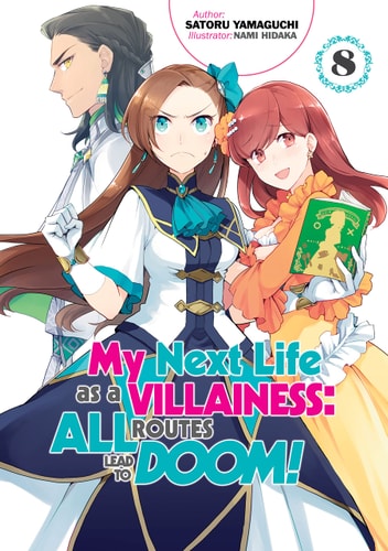 My Next Life as a Villainess: All Routes Lead to Doom! Volume 8 (Light Novel) (Volume 8) (My Next Life as a Villainess: All Routes Lead to Doom!, 8)