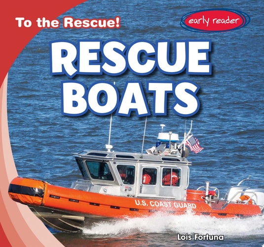 Rescue Boats (To the Rescue!: Early Reader)