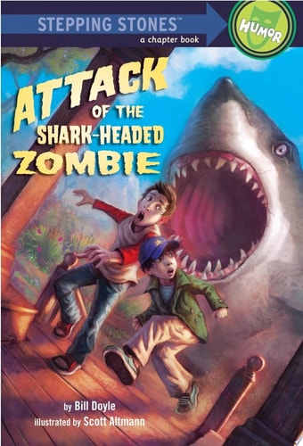Attack of the Shark-Headed Zombie (A Stepping Stone Book(TM))