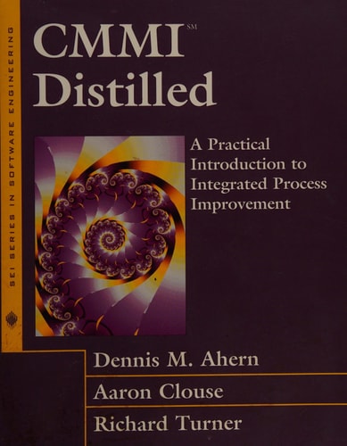 Cmmi Distilled: A Practical Introduction to Integrated Process Improvement (Sei Series in Software Engineering)