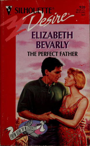 The Perfect Father (Silhouette Desire #920, From Here to Maternity)