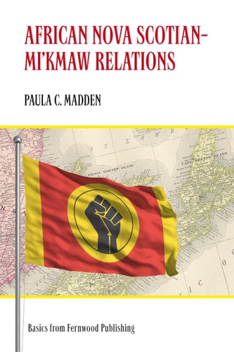 African Nova Scotian?Mi`kmaw Relations (Fernwood Basics Series)