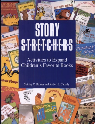 Story Stretchers: Activities to Expand Children's Favorite Books