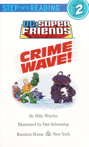 Crime Wave! (DC Super Friends) (Step into Reading)