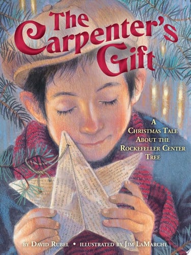 The carpenter's gift: a Christmas tale about the Rockefeller Center tree