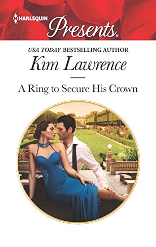 A Ring to Secure His Crown (Harlequin Presents)