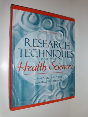 Research Techniques for the Health Sciences (3rd Edition)