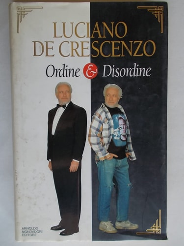 Ordine e disordine (I libri di Luciano De Crescenzo) (Italian Edition)