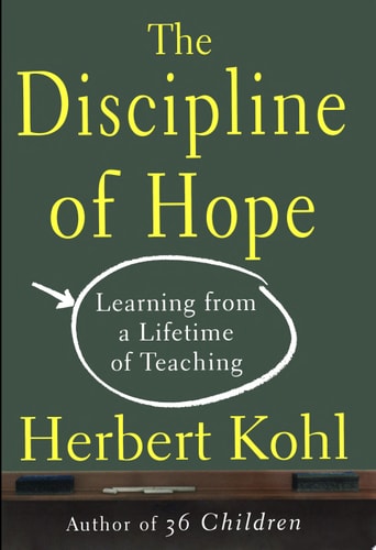 The DISCIPLINE OF HOPE: LEARNING FROM A LIFETIME OF TEACHING
