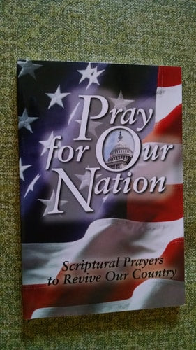 Pray for Our Nation: Scriptural Prayers to Revive Our Country