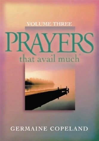 Prayers That Avail Much, Vol. 3