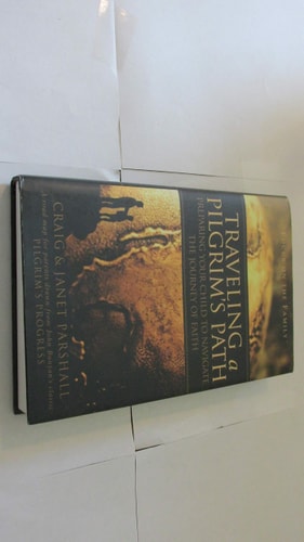 Traveling a Pilgrim's Path: Preparing Your Child to Navigate the Journey of Faith (Focus on the Family)