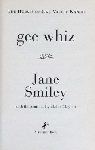 Gee Whiz: Book Five of the Horses of Oak Valley Ranch