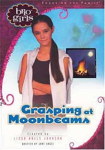 Grasping at Moonbeams (Brio Girls)
