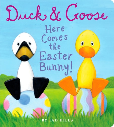 Duck & Goose, Here Comes the Easter Bunny! An Easter Book for Kids and Toddlers