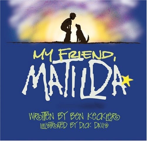My Friend, Matilda (Express Yourself Series)