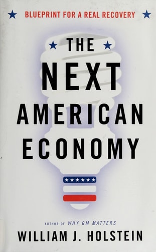 The Next American Economy: Blueprint for a Real Recovery