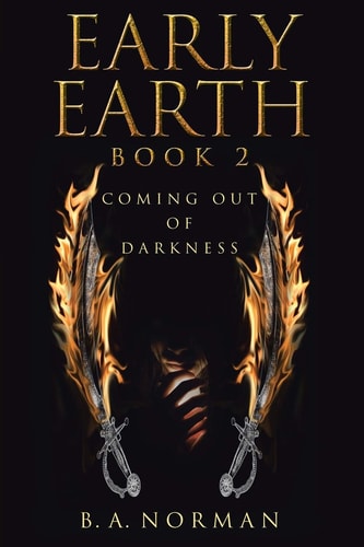 Early Earth Book 2: Coming Out of Darkness
