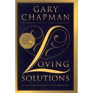 Loving Solutions: Overcoming Barriers in Your Marriage