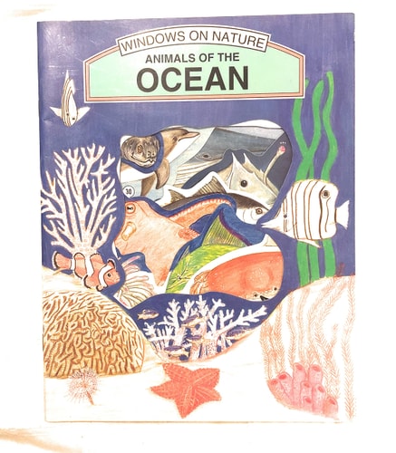Animals of the Ocean (Windows on Nature)